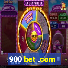 900 bet .com